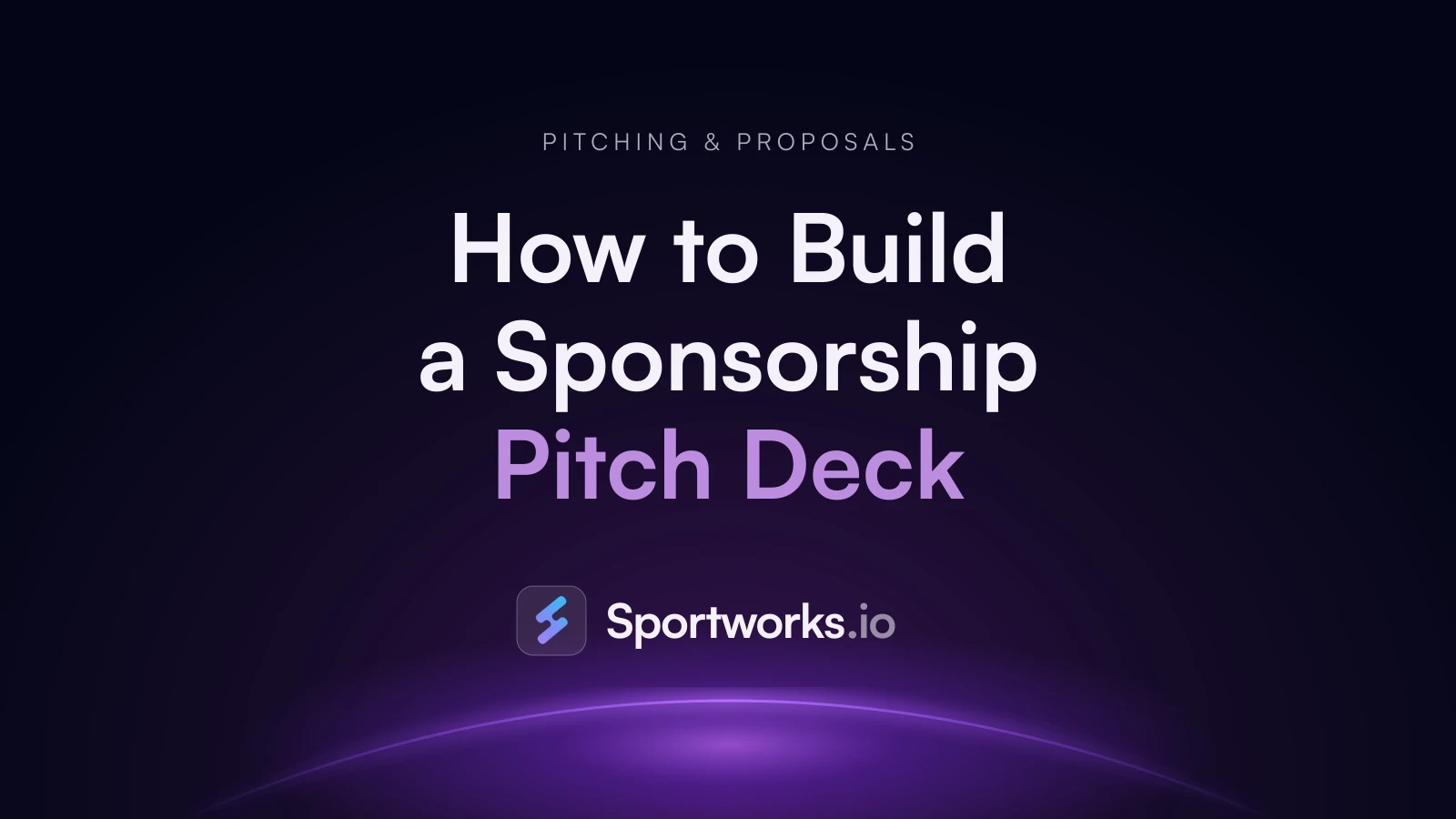 How to Build a Sponsorship Pitch Deck