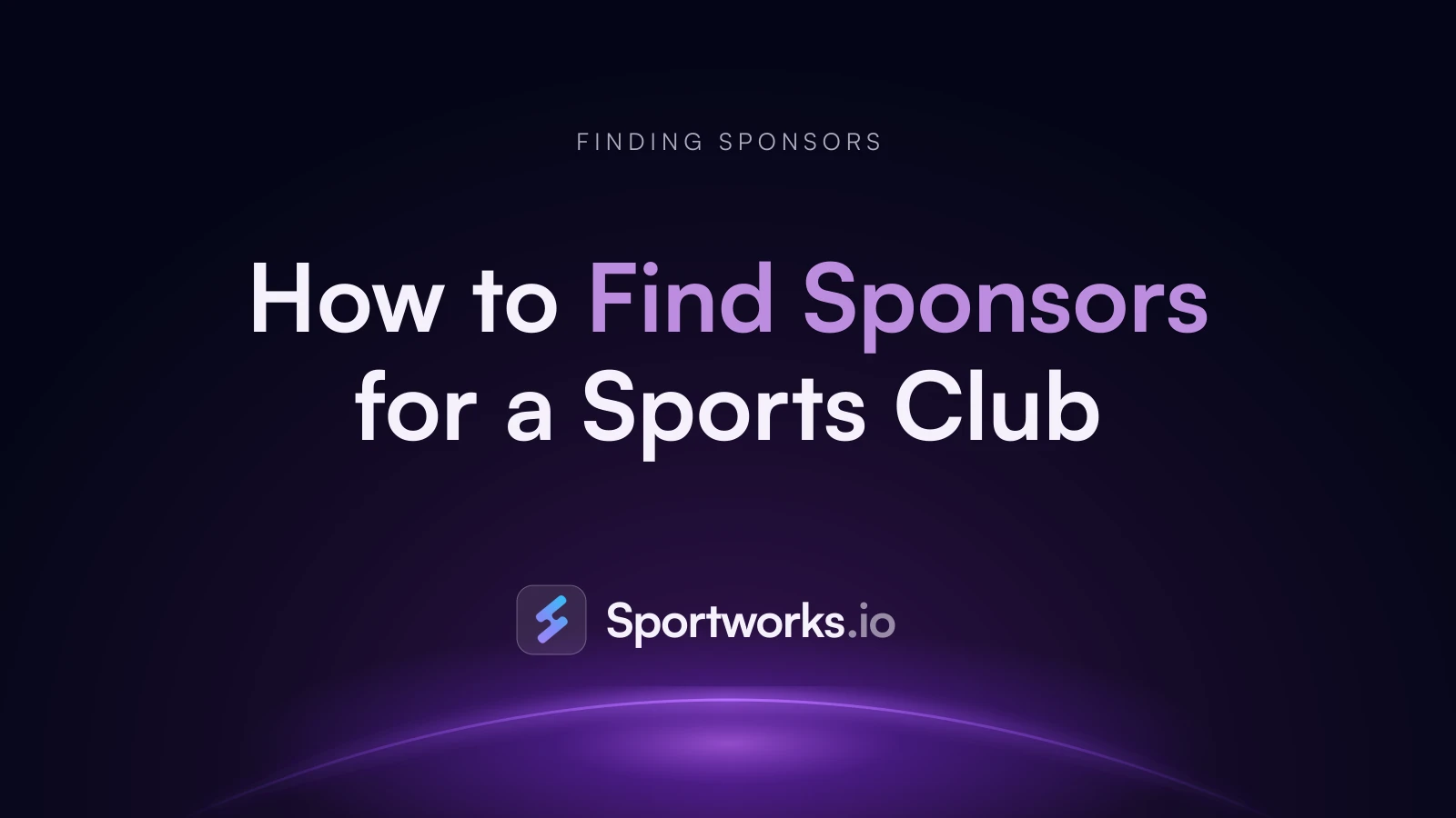 How to Find Sponsors for a Sports Club: The Complete Guide