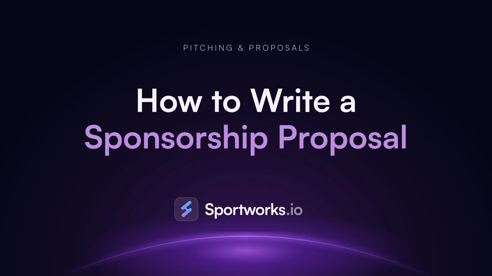 How to Write a Sponsorship Proposal (With Template)